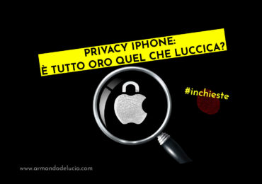 Privacy iPhone: è tutto oro quel che luccica? [breve manuale di sopravvivenza digitale per consumatori]