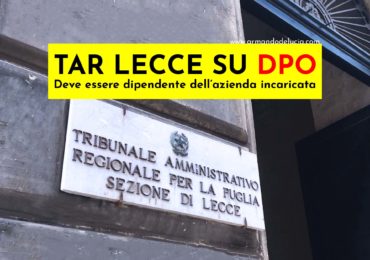 DPO Tar Lecce 2019: il DPO deve essere dipendente dell’azienda incaricata