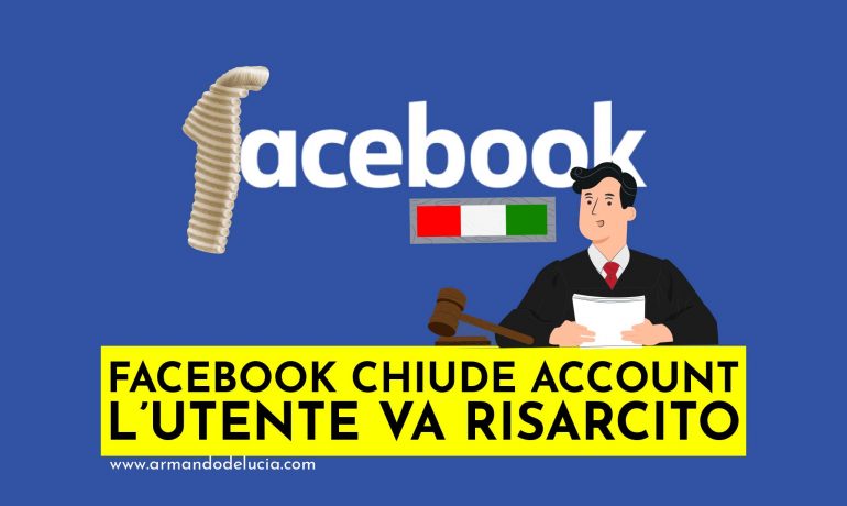 Se Facebook chiude il profilo, l’utente va risarcito